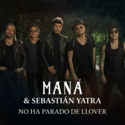 Mana & Sebastian Yatra - No Ha Parado De Llover